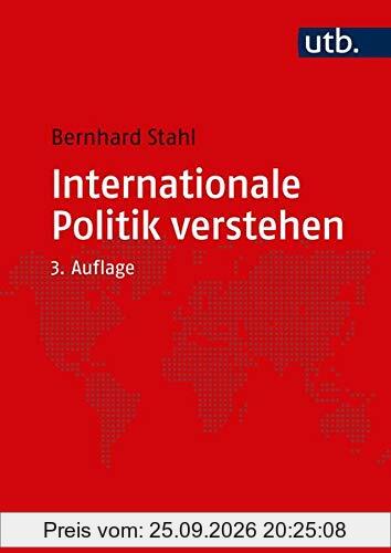 Internationale Politik verstehen: Eine Einführung
