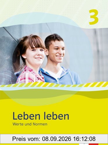 Leben leben - Neubearbeitung / Werte und Normen - Ausgabe für Niedersachsen: Schülerbuch 7.-8. Klasse