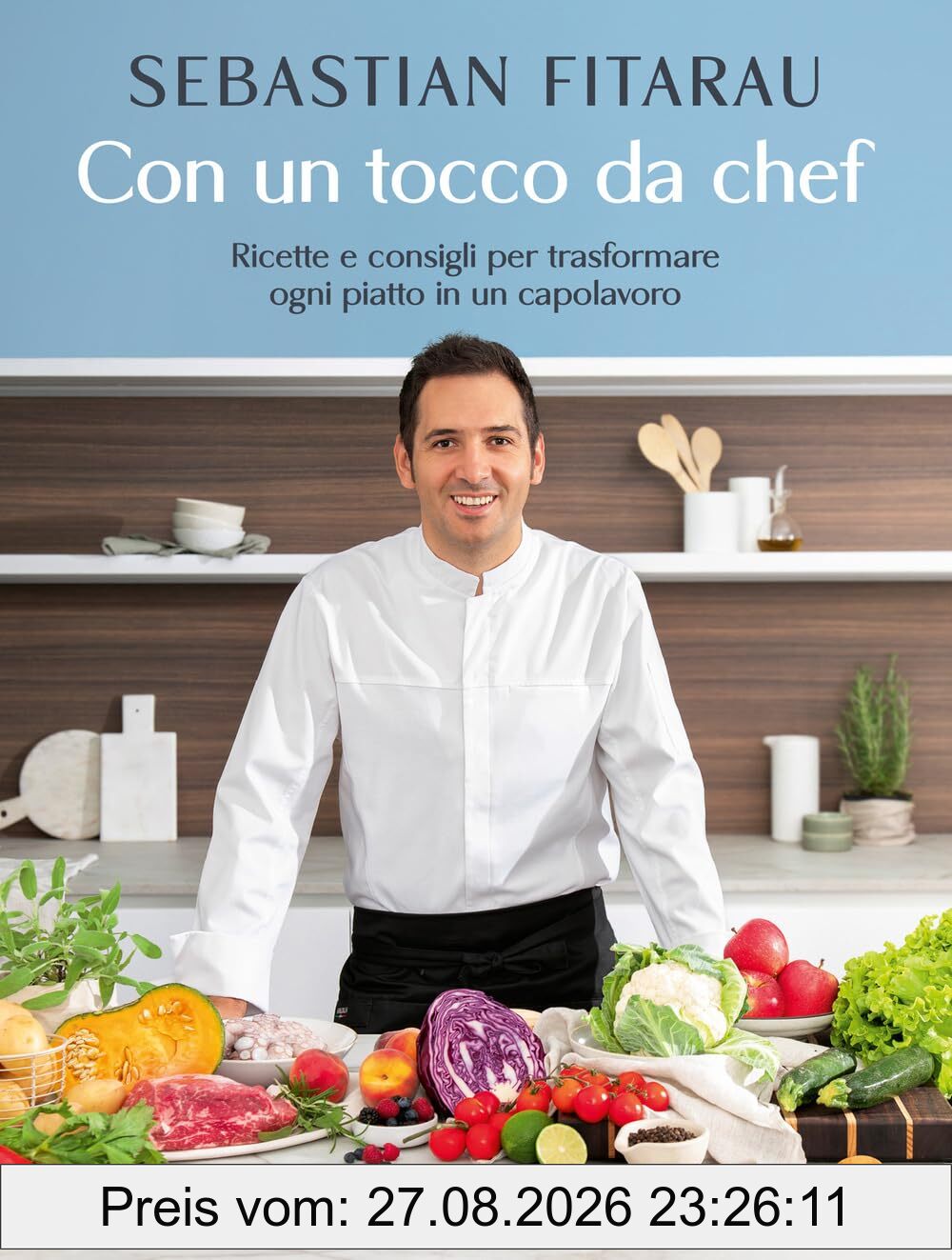 Con un tocco da chef. Ricette e consigli per trasformare ogni piatto in un capolavoro (Varia)