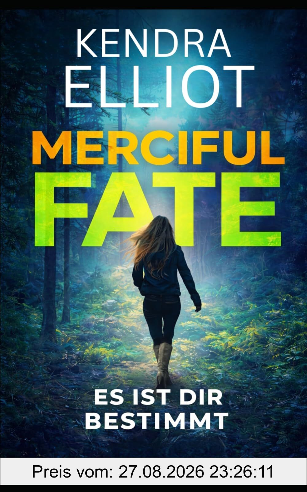 Merciful Fate - Es Ist Dir Bestimmt: Band 5 der amerikanischen Thriller-Reihe (Die Mercy Kilpatrick Serie)