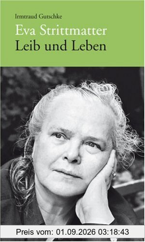 Eva Strittmatter: Leib und Leben