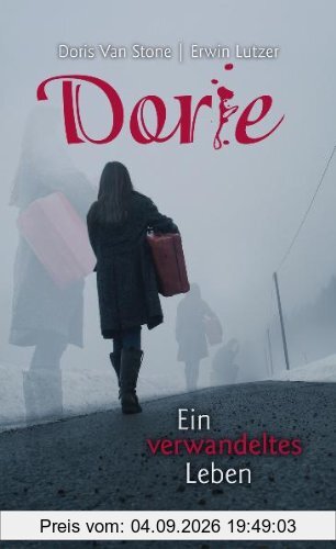 Dorie: Ein verwandeltes Leben