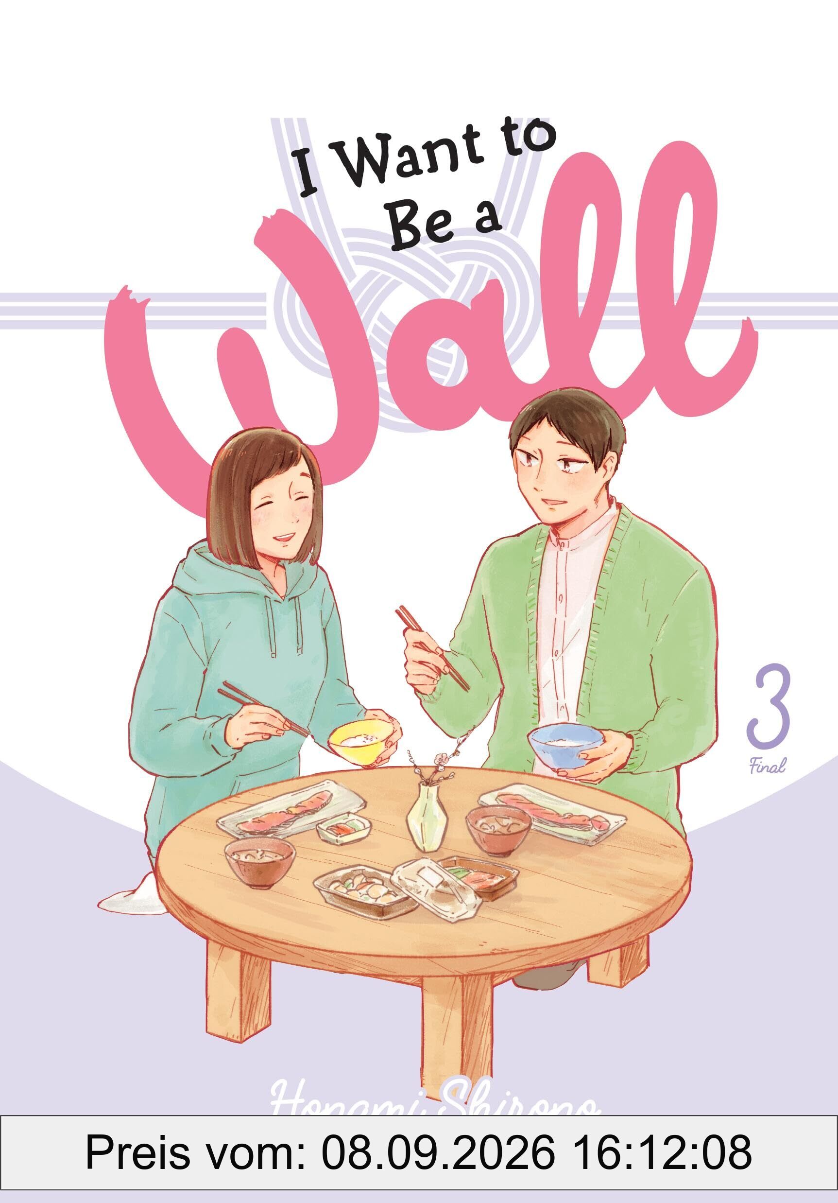 I Want to Be a Wall, Vol. 3: Volume 3 (I WANT TO BE A WALL GN)