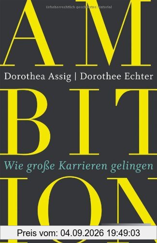 Ambition: Wie große Karrieren gelingen