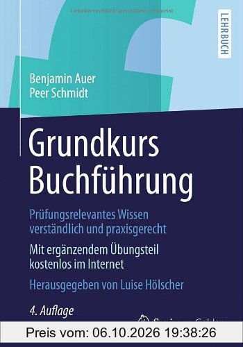 Grundkurs Buchführung: Prüfungsrelevantes Wissen verständlich und praxisgerecht