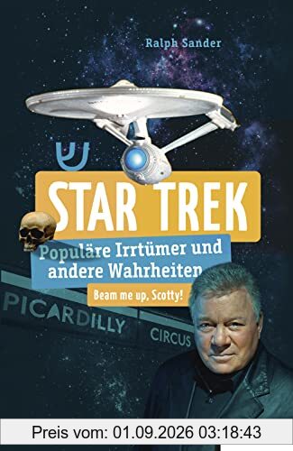 Star Trek: Populäre Irrtümer und andere Wahrheiten (Irrtümer und Wahrheiten)