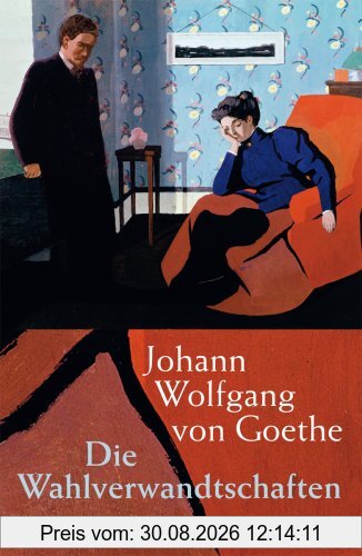 Die Wahlverwandtschaften. Ein Roman