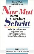 Nur Mut zum ersten Schritt: Wie Sie auf andere zugehen und sich ungezwungen unterhalten können