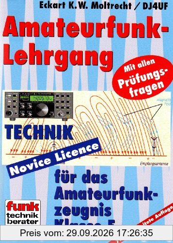 Amateurfunk-Lehrgang für das Amateurfunkzeugnis Klasse E. Mit allen Prüfungsfragen