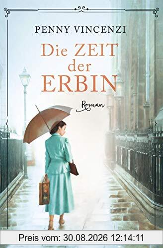Die Zeit der Erbin: Roman