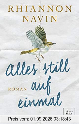 Alles still auf einmal: Roman