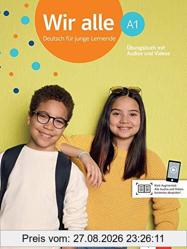 Wir alle A1: Deutsch für junge Lernende. Übungsbuch mit Audios und Videos (Wir alle: Deutsch für junge Lernende)