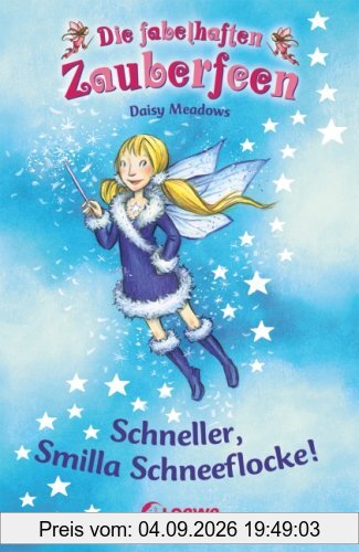 Die fabelhaften Zauberfeen 08. Schneller, Smilla Schneeflocke!