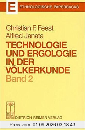 Technologie und Ergologie in der Völkerkunde, Bd.2 (Ethnologische Paperbacks)