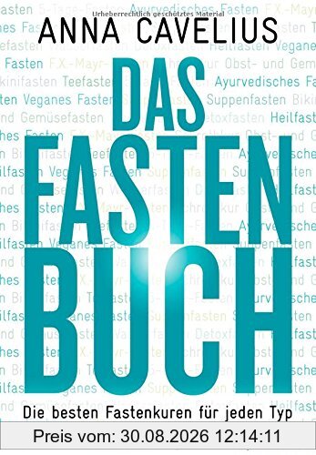 Das Fastenbuch: 18 Kuren für alle Gelegenheiten