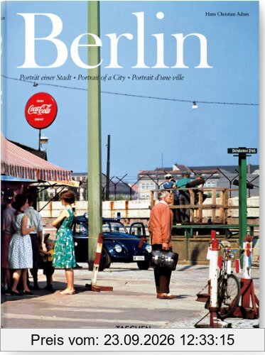 Berlin : porträt einer stadt. Berlin : portrait of a city. Berlin : portrait d'une ville