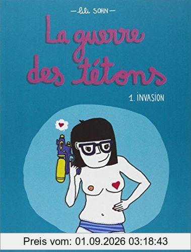 La guerre des tétons. Vol. 1. Invasion