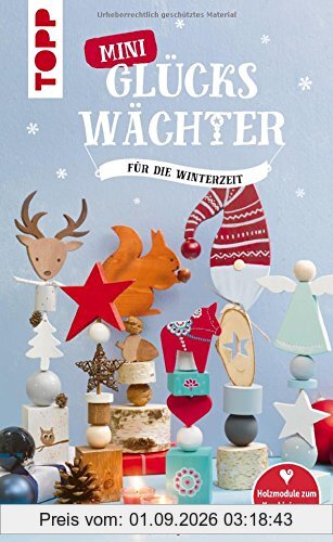 Mini-Glückswächter für die Winterzeit: Holzmodule zum Kombinieren (kreativ.kompakt.)