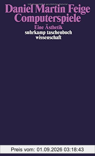 Computerspiele: Eine Ästhetik (suhrkamp taschenbuch wissenschaft)