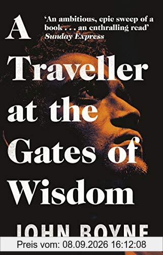 A Traveller at the Gates of Wisdom: John Boyne