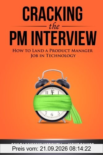Cracking the PM Interview: How to Land a Product Manager Job in Technology