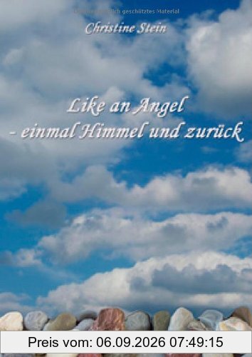 Like an Angel - einmal Himmel und zurück