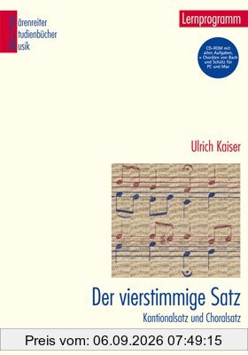 Der vierstimmige Satz. Kantionalsatz und Choralsatz. Ein Lernprogramm mit CD-ROM