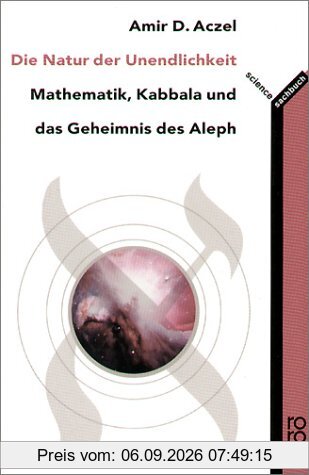 Die Natur der Unendlichkeit: Mathematik, Kabbala und das Geheimnis des Aleph