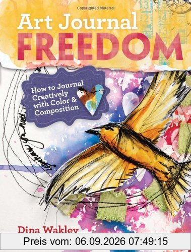 Art Journal Freedom: How to Journal Creatively with Color & Composition