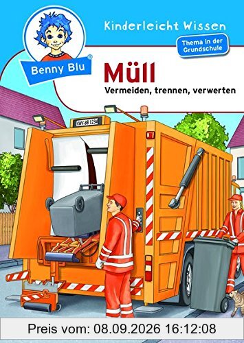 Benny Blu - Müll: Vermeiden, trennen, verwerten (Benny Blu Kindersachbuch)