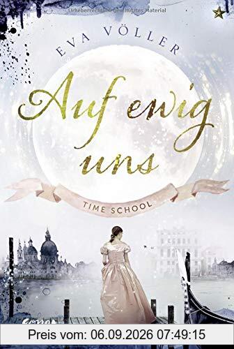 Auf ewig uns: Time School. Band 3