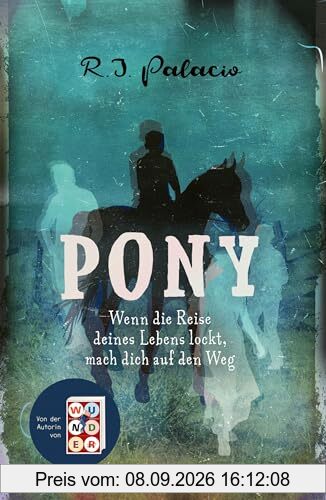 Pony: Wenn die Reise deines Lebens lockt, mach dich auf den Weg