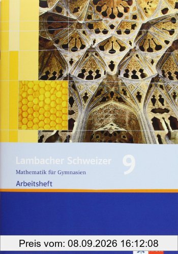 Lambacher Schweizer - Ausgabe Nordrhein-Westfalen - Neubearbeitung: Lambacher Schweizer. Neubearbeitung 2009. Arbeitsheft 9. Schuljahr. Ausgabe für ... Mathematik für das 8-jährige Gymnasien