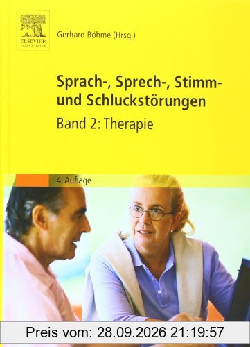 Sprach-, Sprech-, Stimm- und Schluckstörungen: Band 2: Therapie
