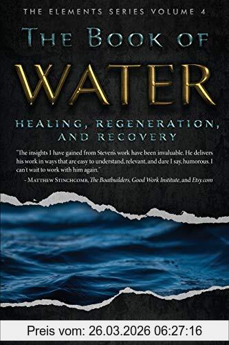 Steven Forrest The Book Of Water, Healing, Regeneration And Recovery (The Elements Series, Band 4)
