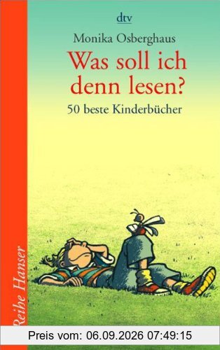 Was soll ich denn lesen?: 50 beste Kinderbücher