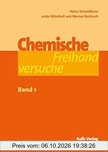Chemische Freihandversuche - Band 1
