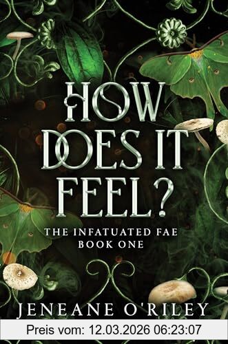 Jeneane O'Riley How Does It Feel? (Infatuated Fae)