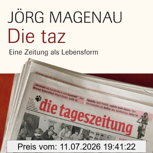 Jörg Magenau Die Taz, Die Zeitung Als Lebensform (ungekürzte Lesung)