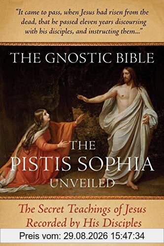 Samael Aun Weor The Gnostic Bible, The Pistis Sophia Unveiled