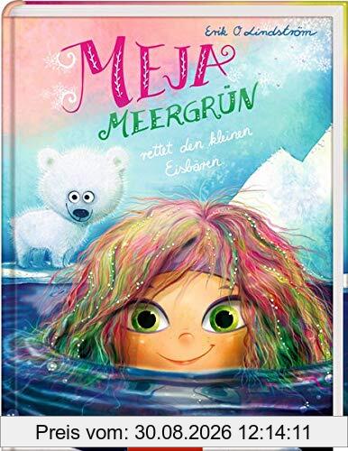 Meja Meergrün (Bd. 5): rettet den kleinen Eisbären