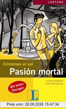 Mónica Hagedorn Castro-Peláez Pasión Mortal, Crimenes Al Sol / Leichte Spanische Kriminalerzählung (Crímenes Al Sol)