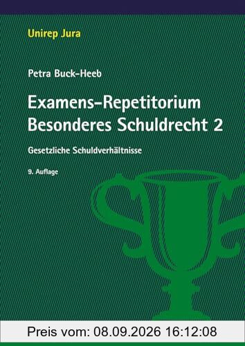 Examens-Repetitorium Besonderes Schuldrecht 2: Gesetzliche Schuldverhältnisse (Unirep Jura)