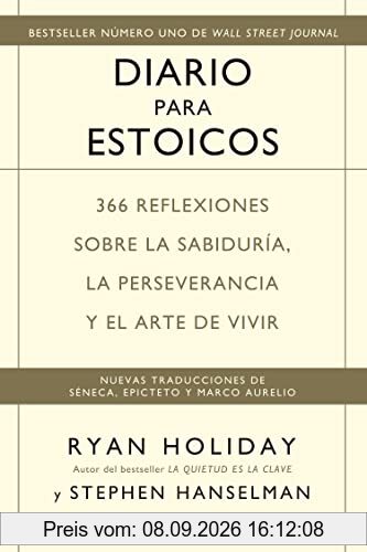 Diario para estoicos: 366 reflexiones sobre la sabiduría, la perseverancia y el arte de vivir