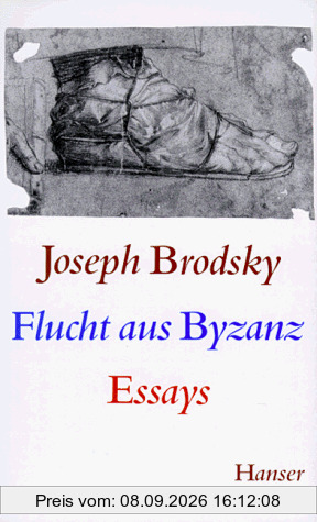 Flucht aus Byzanz: Essays