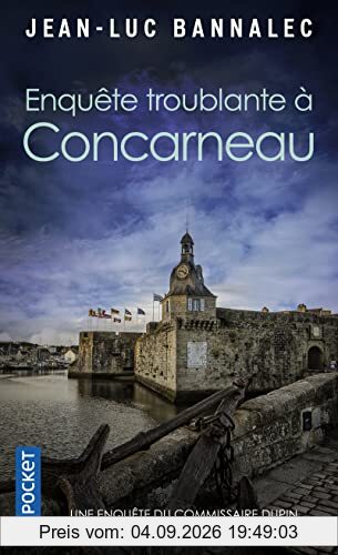 Une enquête du commissaire Dupin. Enquête troublante à Concarneau