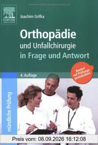 Orthopädie und Unfallchirurgie in Frage und Antwort: Fragen und Fallgeschichten zur Vorbereitung auf mündliche Prüfungen während des Semesters und im Examen
