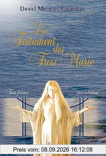 Le Testament des Trois Marie - Trois Femmes, Trois Initiations