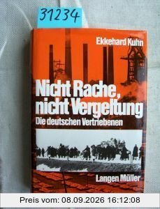 Nicht Rache, nicht Vergeltung. Die deutschen Vertriebenen