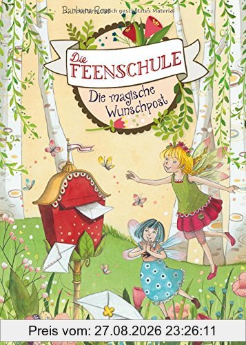 Die Feenschule. Die magische Wunschpost